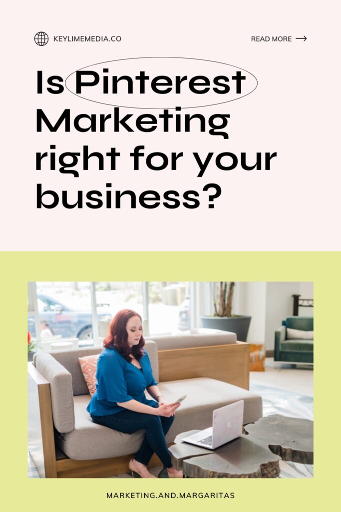 Pinterest Pin - Is Pinterest Marketing right for your business?